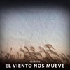 El Viento Nos Mueve - Single