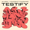 Aves - Testify (Instrumental Version)
