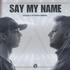 Say My Name - Single