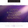 God's Kingdom Is God's Reigning