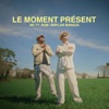 Le moment présent - Single