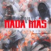 Nada Mas - Single