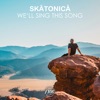 We'll Sing This Song - Single