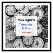 Vicki Gagliardi - There Was A Time