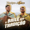 O Baile Dos Tradição - Single, 2024