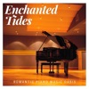 Romantic Piano Music Oasis - Piano Music