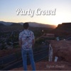 Party Crowd - Single