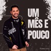 Um Mês e Pouco (Ao Vivo) - Single