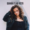 QUANDO TI HO VISTO - Single