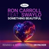 Something Beautiful (Dr Packer Remix) [feat. Dr Packer] - Single