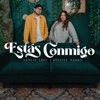 Estás Conmigo - Single