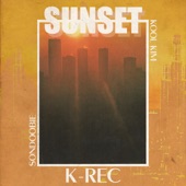 K-Rec - Sunset (feat. Son Doobie & Kool Kim)