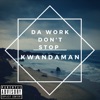 Da Work Don't Stop - EP