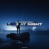 Late At Night - Single