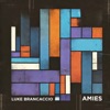 Luke Brancaccio & Tony Lovatt - Amies