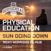 Physical Education - Sun Going Down (Ricky Morrison Edit)