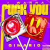 Gimario - I Wanna Fuck You