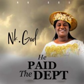 HE PAID THE DEBT by NK GOD