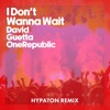 I Don't Wanna Wait (Hypaton Remix) - Single