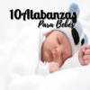 10 Alabanzas Para Bebés
