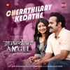 Cherathilaay Kedathe (From "Guardian Angel") - Single