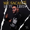 Me Sacaste De Tu Lista - Single