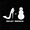 OKAY (Remix) - Single