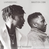 The Weekend (feat. Braxton Cook)