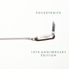 Pocketknife (10th Anniversary Edition)