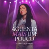 Aguenta Mais um Pouco - Single