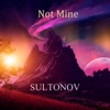 Not Mine - Single