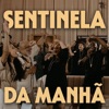 Sentinela da Manhã - Single