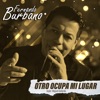 Fernando Burbano - Otro Ocupa Mi Lugar