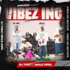 Vibez Inc Mix (feat. Seyi Vibez & Vibez Inc) [Mixed] - EP