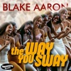 The Way You Sway (radio single) - Single