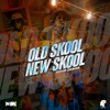 Old Skool New Skool - Single