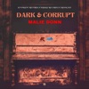 Dark & Corrupt - Single