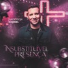 Insubstituível Presença - Single