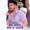 Eu Amo Ela e Você - Single