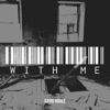 With Me - Single