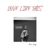 Love Like This - Single