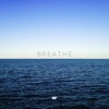 Breathe - Single