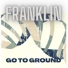 Go To Ground - Single