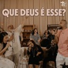 Que Deus É Esse? - Single