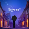 Doğru Mu - Single