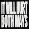 IT WILL HURT BOTH WAYS - Single