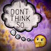 I Don't Think So - Single