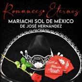 Mariachi Sol de Mexico de Jose Hernandez - Soy Lo Prohibido