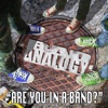 Are You In A Band? - Single