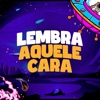 Lembra Aquele Cara - Single
